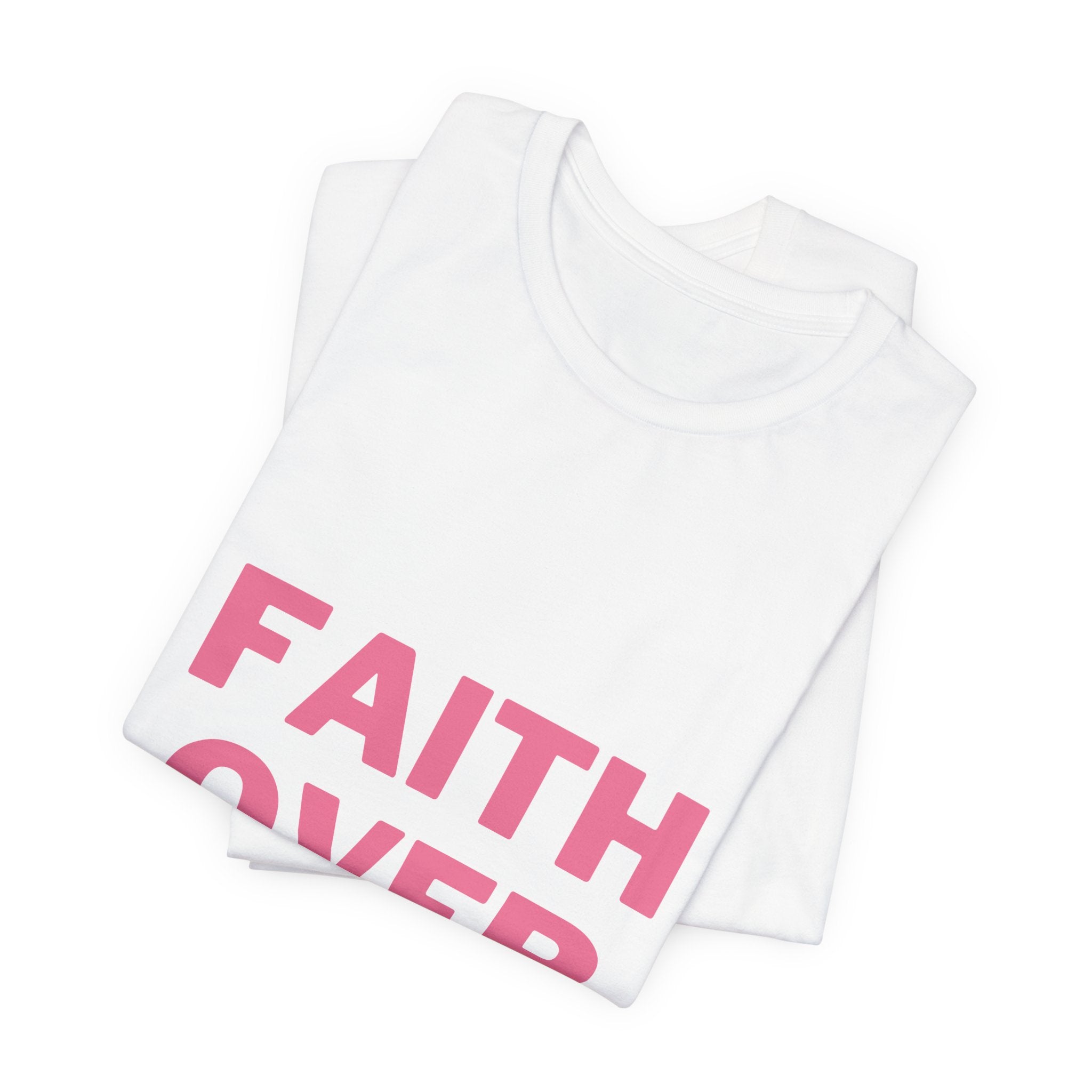 Faith Over Fear T-Shirt — Inspirational Christian Graphic Tee