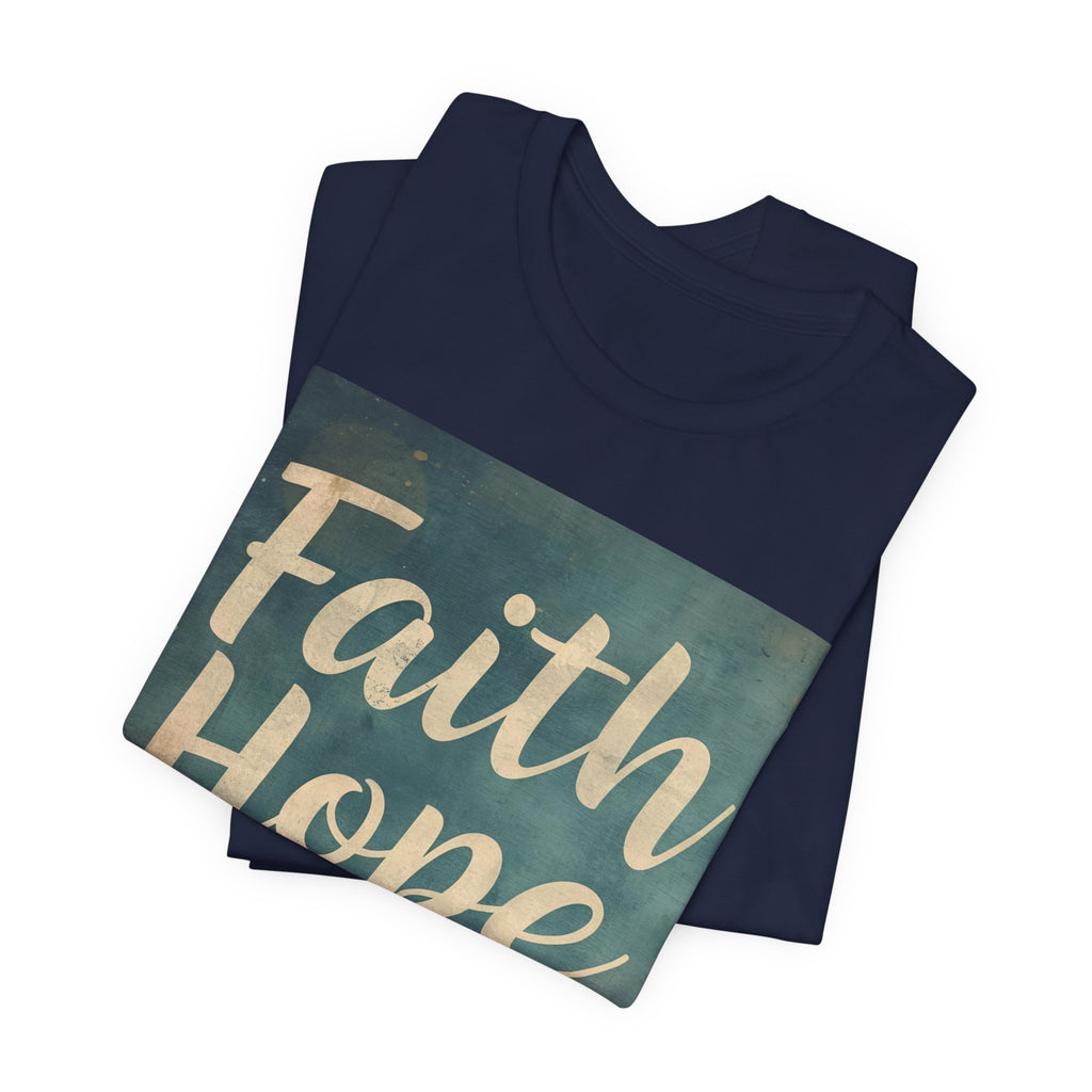 Faith Hope Love Tee — Inspirational Christian Short Sleeve Shirt