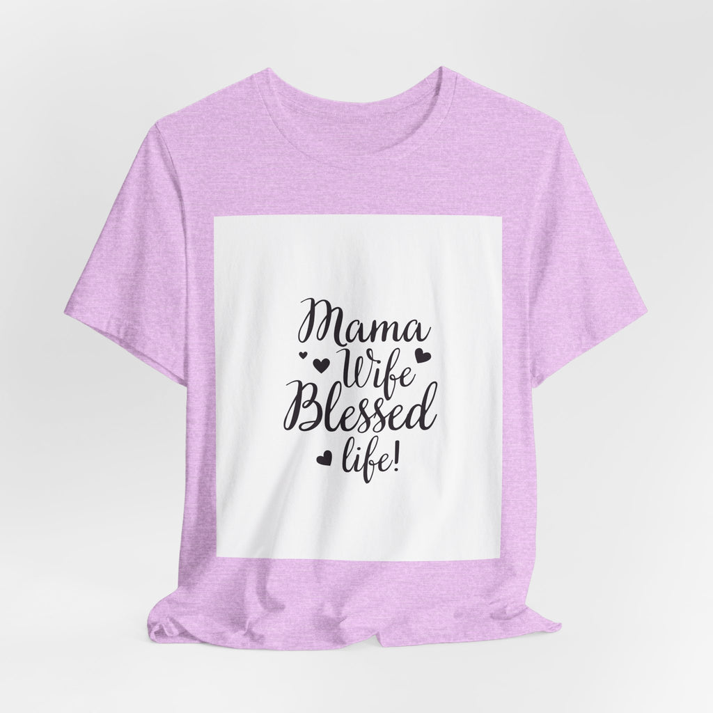 Mama Wife Blessed Life! T‑Shirt – Cute Script Family Mom Tee