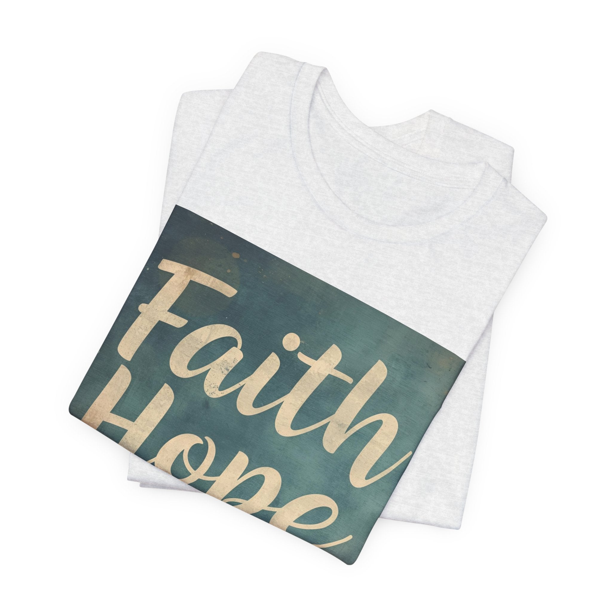 Faith Hope Love Tee — Inspirational Christian Short Sleeve Shirt