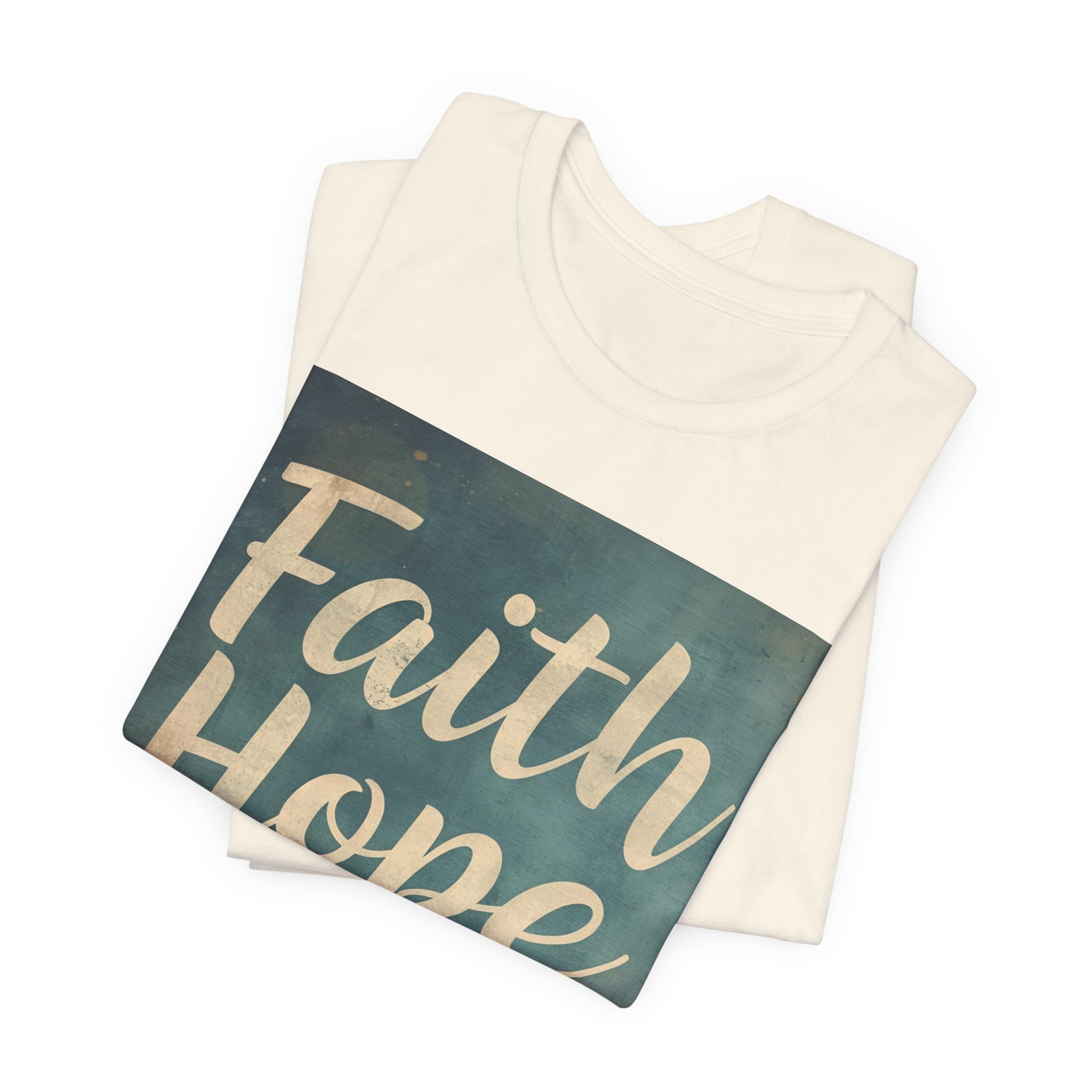 Faith Hope Love Tee — Inspirational Christian Short Sleeve Shirt